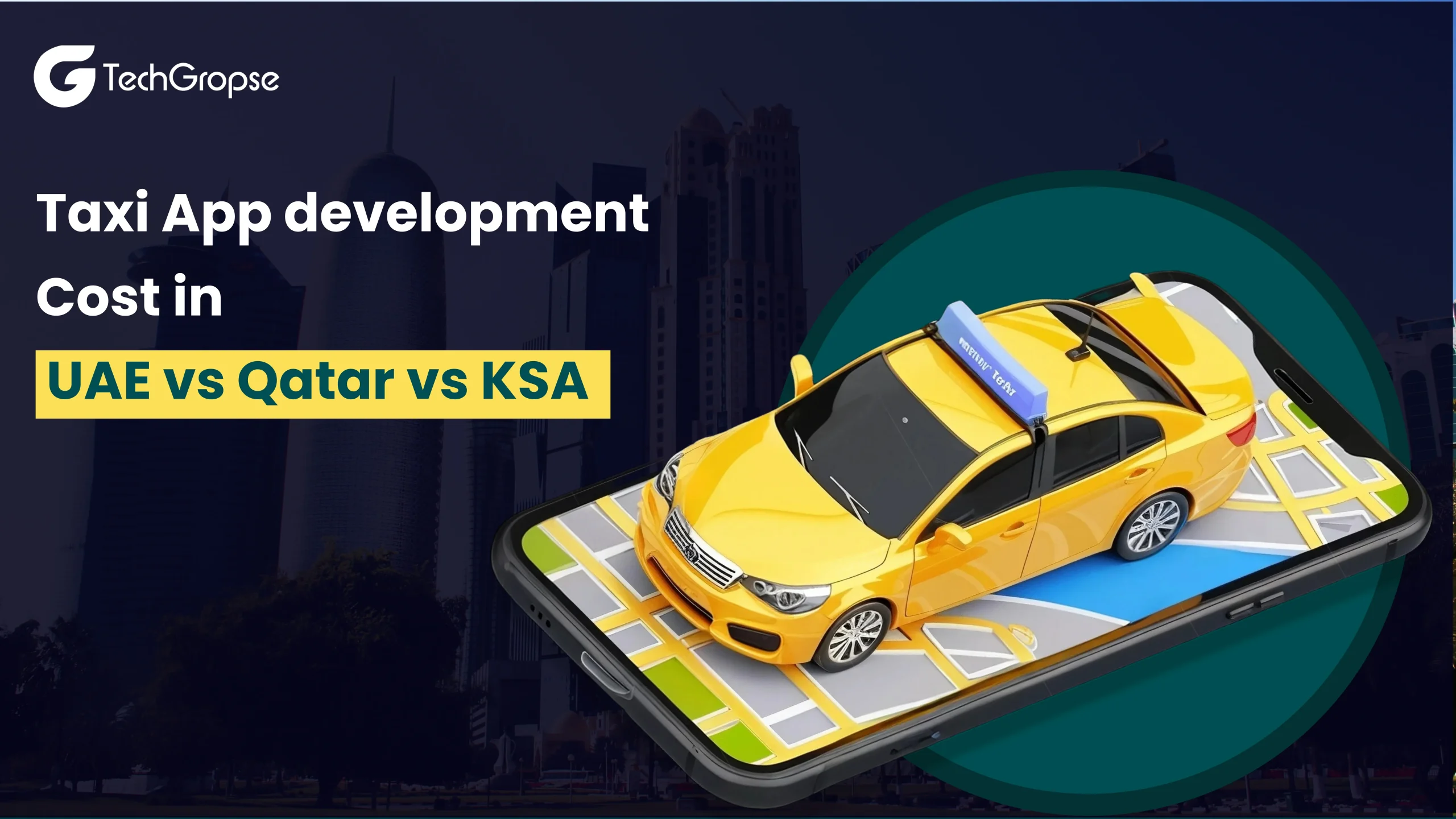 Taxi App Development Cost in UAE vs Qatar vs Saudi Arabia (KSA) – A 2025 Comparison Guide